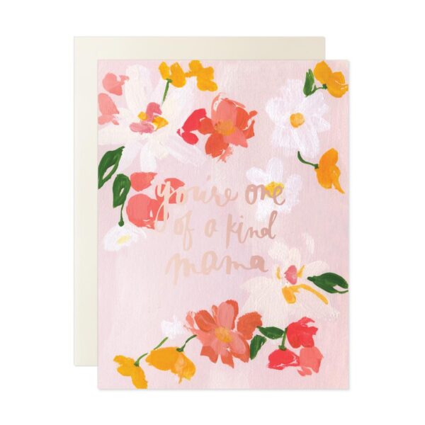 You're One Of A Kind Mama Card